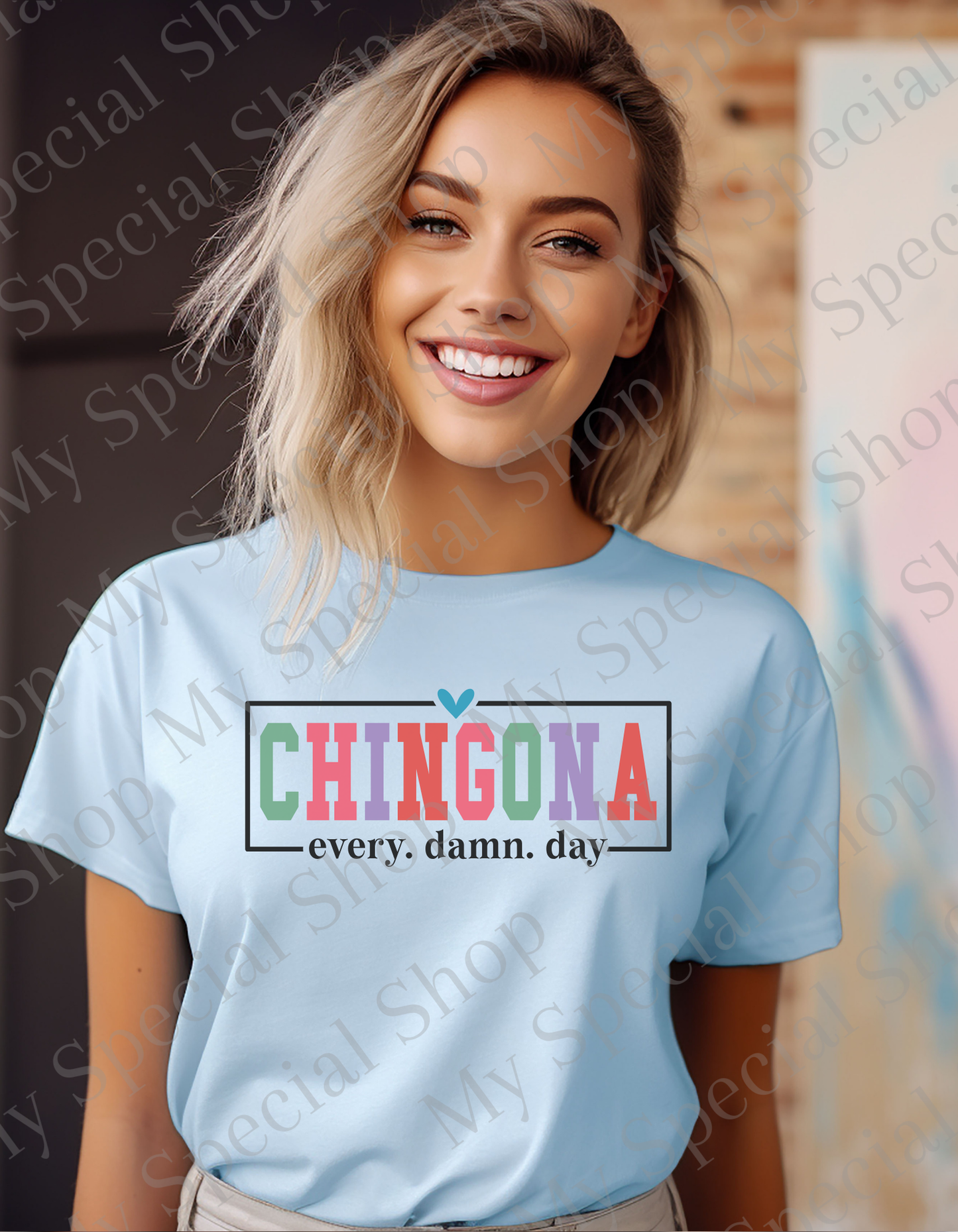 Chingona Every Damn Day T-Shirt – Empowered Latina Shirt | Bold Feminist Apparel | Latina Pride Tee | Mexican Graphic Tee My Special Shop