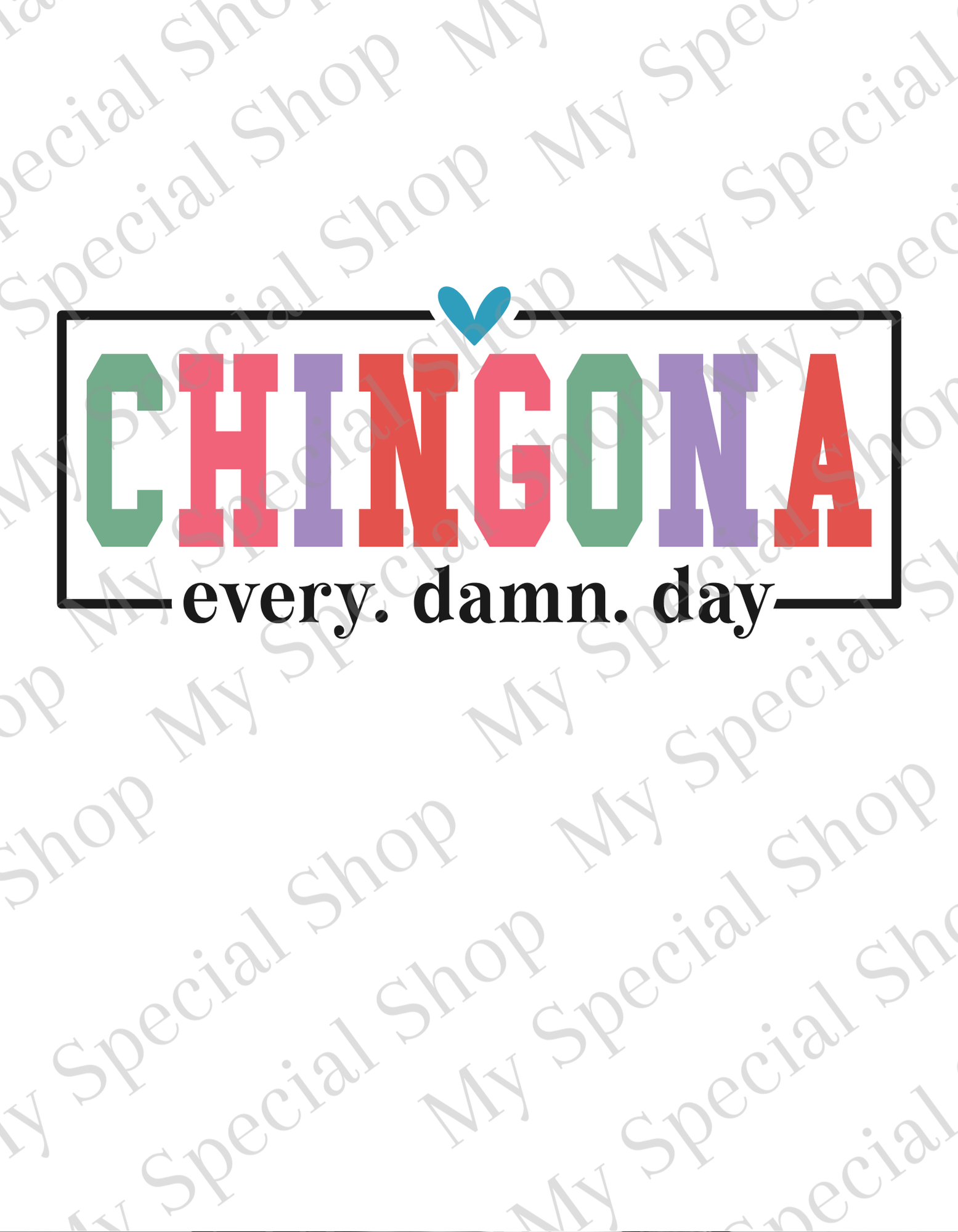 Chingona Every Damn Day T-Shirt – Empowered Latina Shirt | Bold Feminist Apparel | Latina Pride Tee | Mexican Graphic Tee My Special Shop
