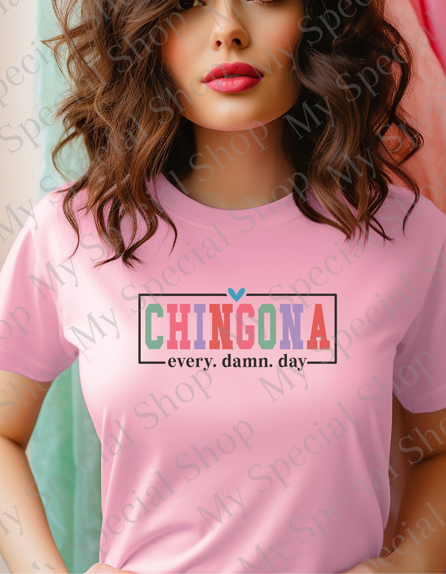 Chingona Every Damn Day T-Shirt – Empowered Latina Shirt | Bold Feminist Apparel | Latina Pride Tee | Mexican Graphic Tee My Special Shop