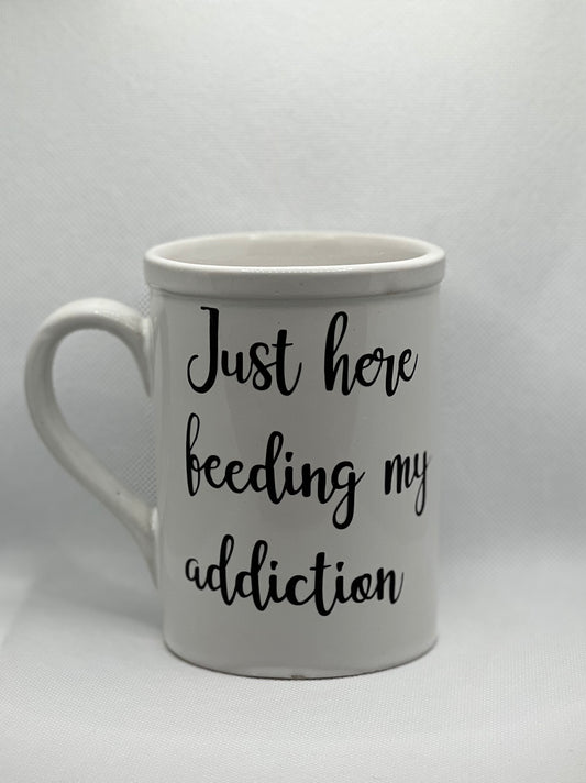 Feeding My Addiction Mug (Double Sided) My Style Shop