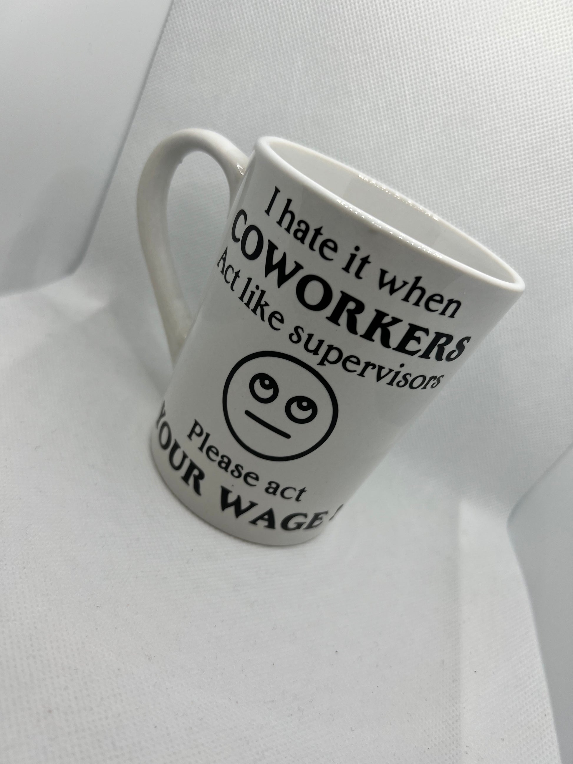 Coworkers acting like supervisor mug | 16oz | Work Meme | Vinyl | Double Sided My Style Shop