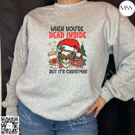 When You’re Dead Inside But It’s Christmas | Sweatshirt | Coffee | Mom Life | Christmass | Pre-order My Style Shop