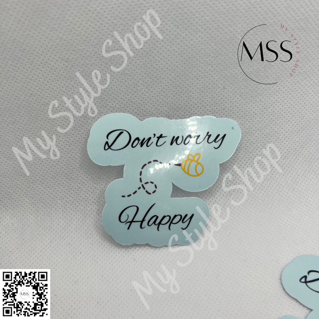 Don’t Worry Bee Happy | 2in | Bee Sticker | Water Resistance My Style Shop